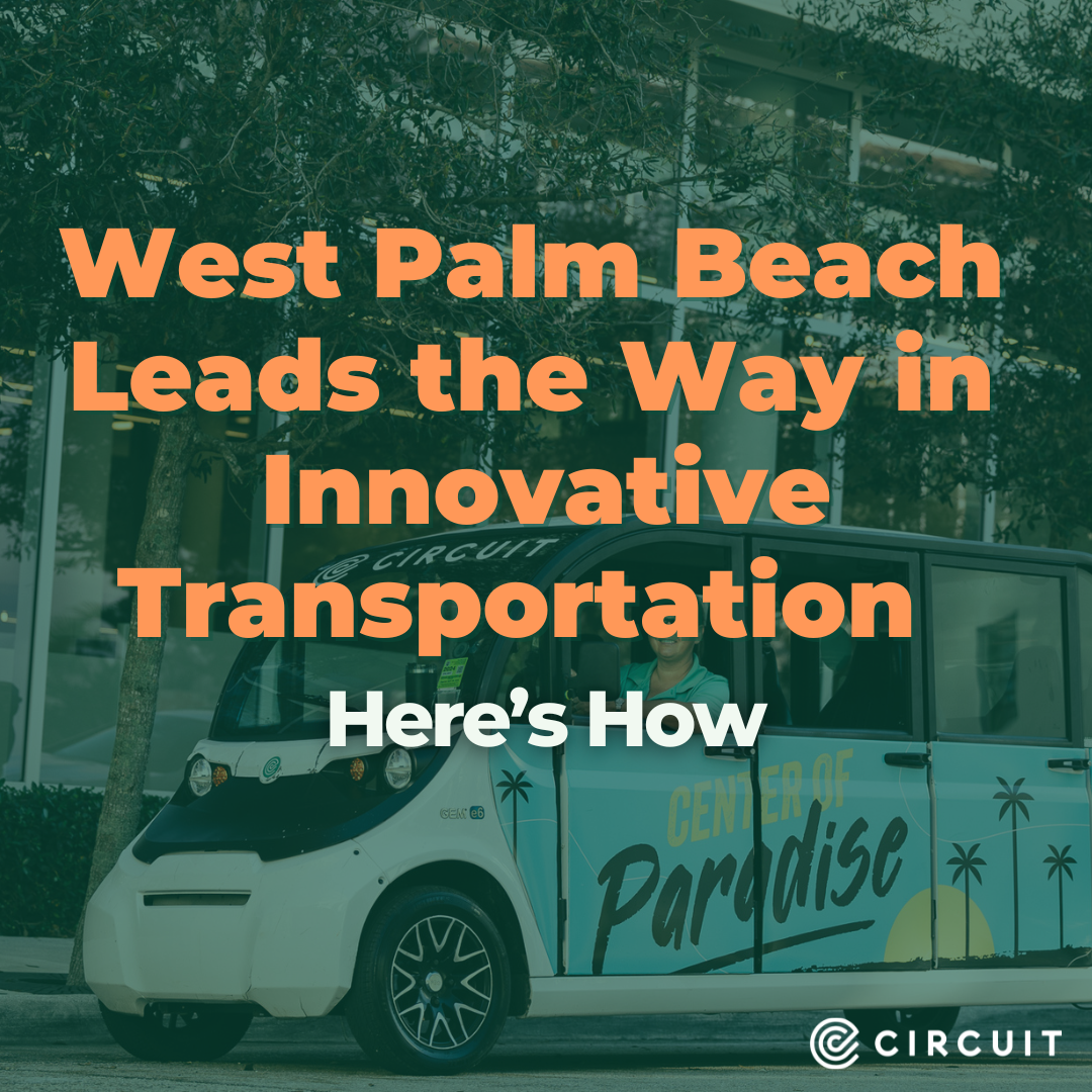 West Palm Beach’s Growth is Powering a Wildly Popular Innovative Mobility Ecosystem and Garnering the Attention of Cities from all over.