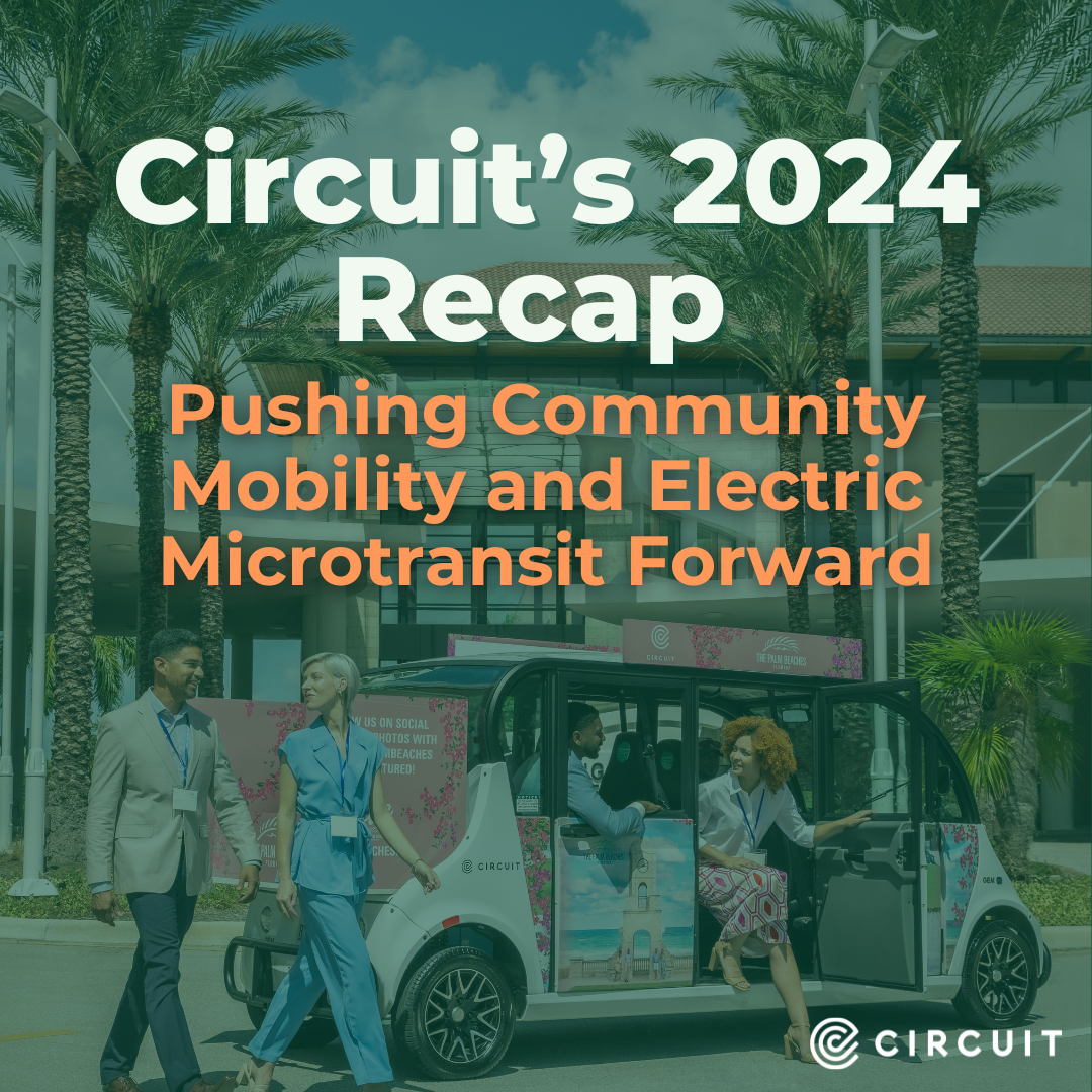 Circuit’s 2024 Review: Pushing Community Mobility and Electric Microtransit Forward